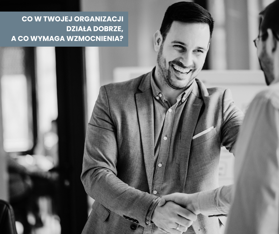 diagnoza organizacji - pytania Co w&nbsp;Twojek organizacji działa dobrze, a&nbsp;co wymaga wzmocnienia?